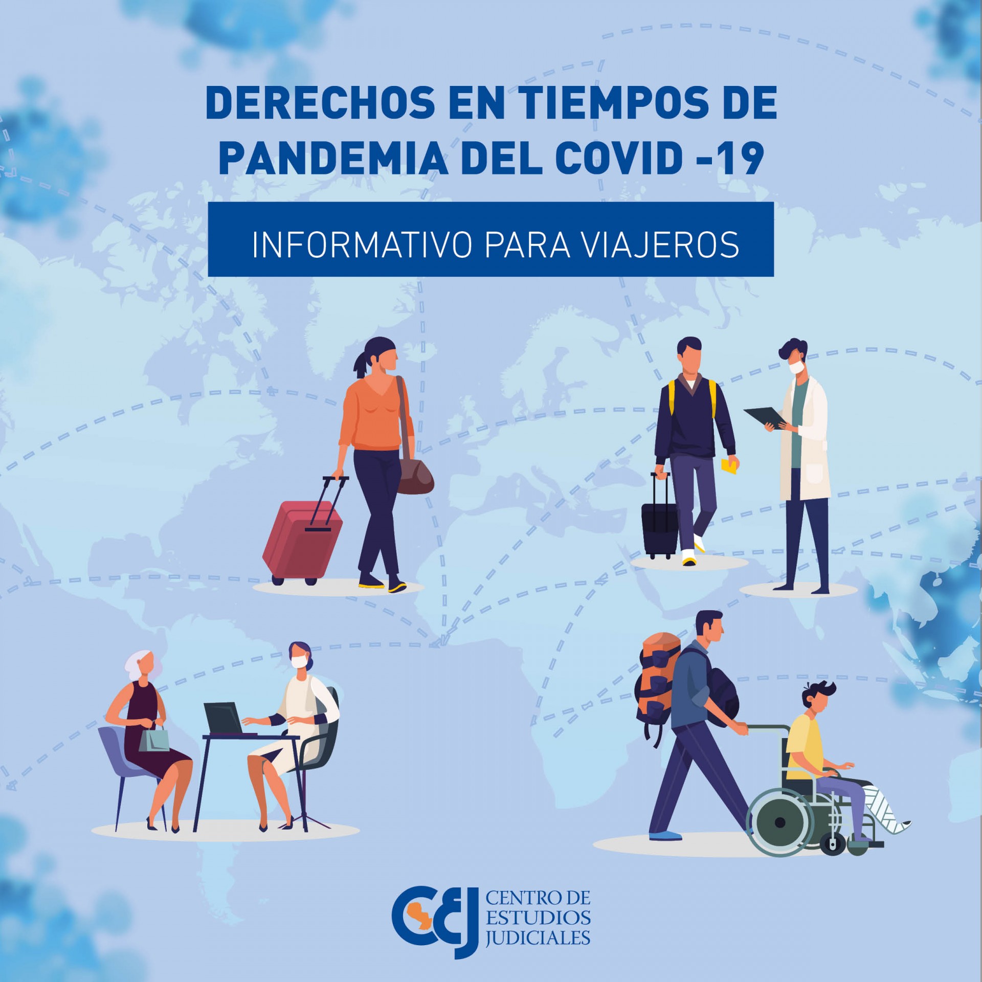 El CEJ presenta “Derechos en tiempos de pandemia del COVID-19: Informativo para viajeros”.